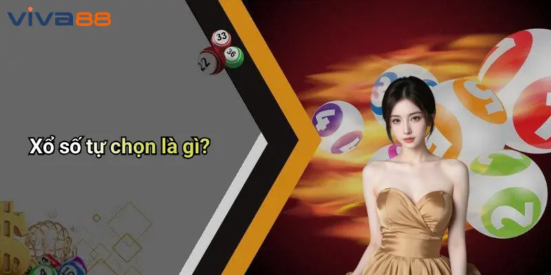 Xổ Số Tự Chọn